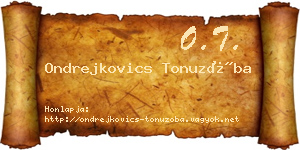 Ondrejkovics Tonuzóba névjegykártya